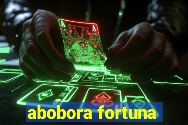 abobora fortuna